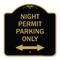 Signmission Night Permit Parking W/ Bi-Directional Arrow, Black & Gold Aluminum Sign, 18" x 18", BG-1818-23860 A-DES-BG-1818-23860 - alternate 1